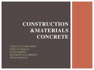 CONSTRUCTION &amp;MATERIALS CONCRETE