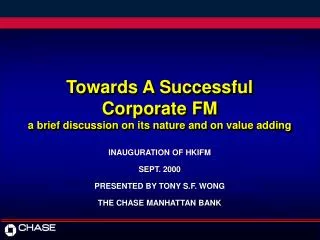 Towards A Successful Corporate FM a brief discussion on its nature and on value adding