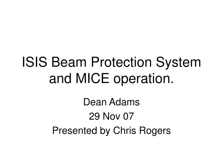 isis beam protection system and mice operation