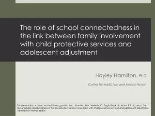Hayley Hamilton, PhD Centre for Addiction and Mental Health