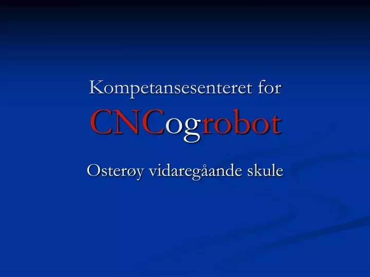 kompetansesenteret for cnc o g robot