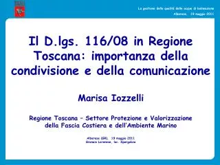 Il D.lgs. 116/08 in Regione Toscana: importanza della condivisione e della comunicazione