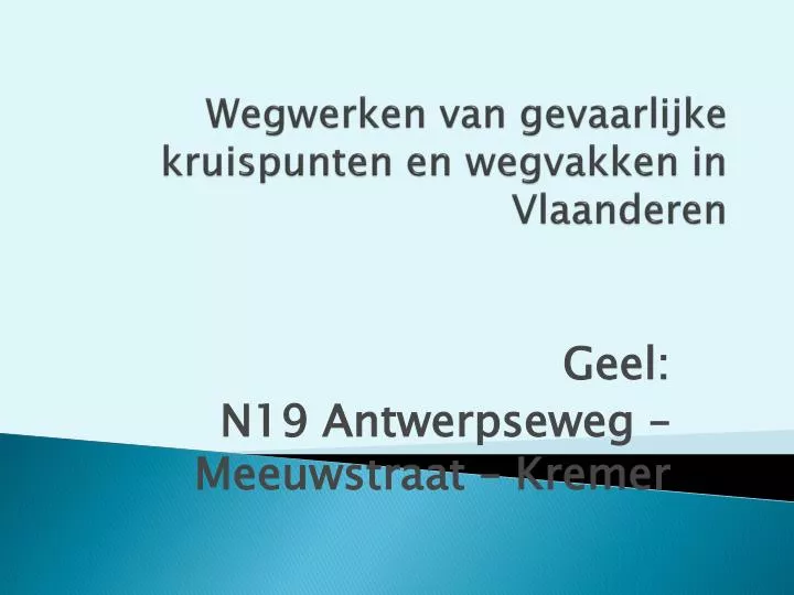 wegwerken van gevaarlijke kruispunten en wegvakken in vlaanderen