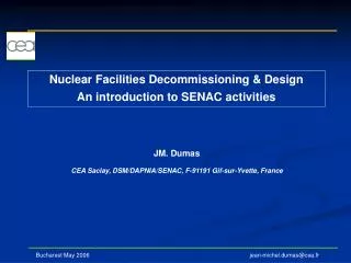 Nuclear Facilities Decommissioning &amp; Design An introduction to SENAC activities