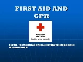 FIRST AID AND CPR