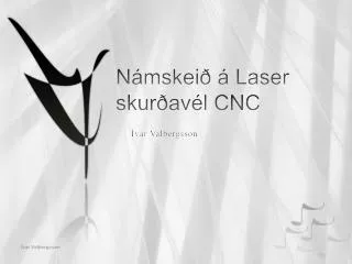 Námskeið á Laser skurðavél CNC