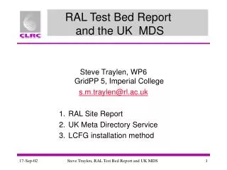 RAL Test Bed Report and the UK MDS
