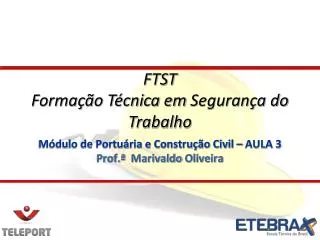 Módulo de Portuária e Construção Civil – AULA 3 Prof.ª Marivaldo Oliveira