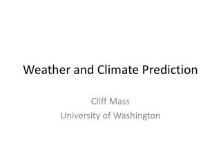 Weather and Climate Prediction