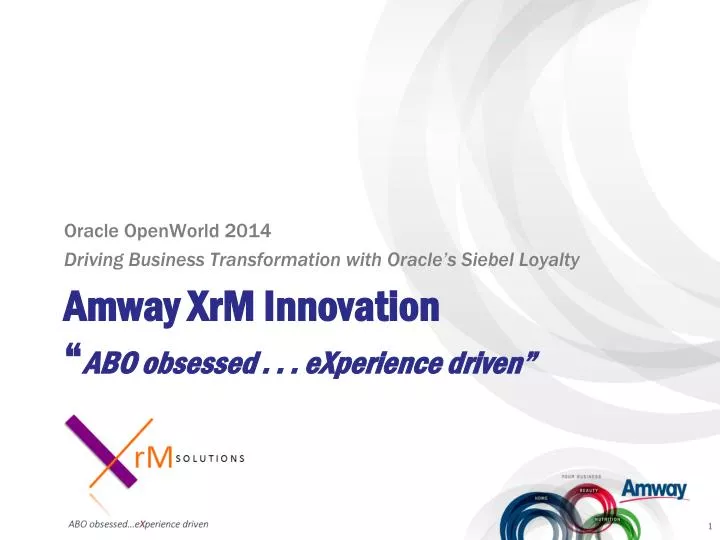 amway xrm innovation abo obsessed experience driven