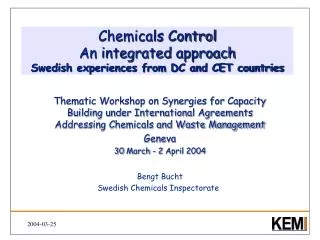 Chemicals Control An integrated approach Swedish experiences from DC and CET countries