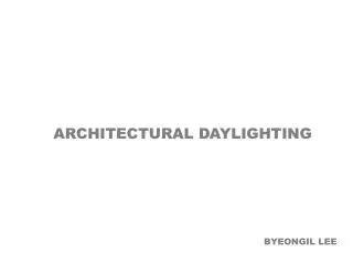 ARCHITECTURAL DAYLIGHTING