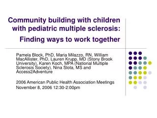 Community building with children with pediatric multiple sclerosis: Finding ways to work together