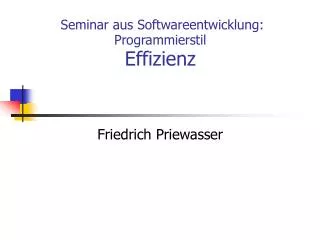 Seminar aus Softwareentwicklung: Programmierstil Effizienz
