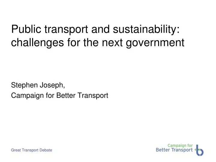 public transport and sustainability challenges for the next government