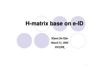 H-matrix base on e-ID