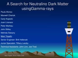 A Search for Neutralino Dark Matter usingGamma-rays