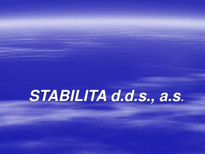 stabilita d d s a s