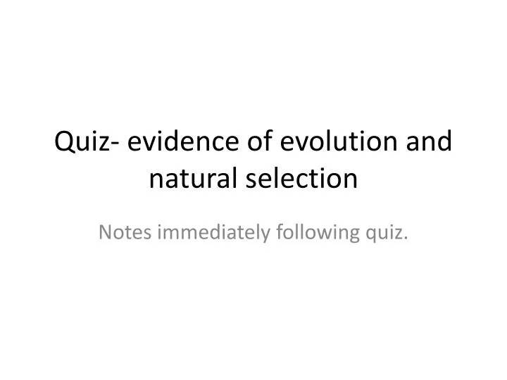 quiz evidence of evolution and natural selection