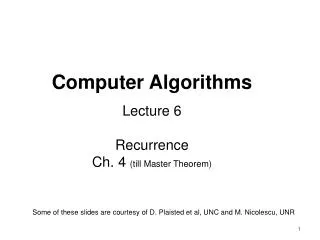 Computer Algorithms Lecture 6 Recurrence Ch. 4 (till Master Theorem)