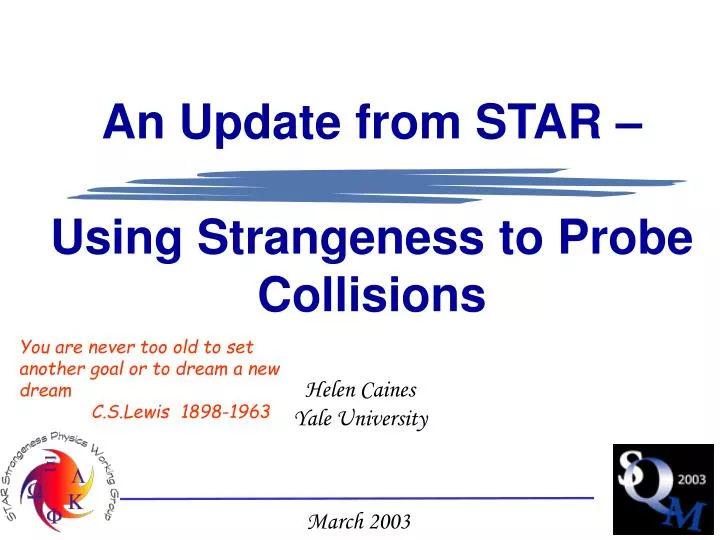 an update from star using strangeness to probe collisions