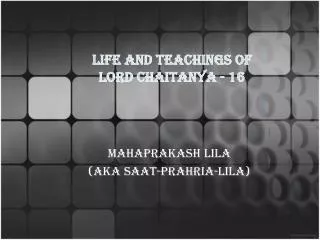 Life and teachings of Lord Chaitanya - 16