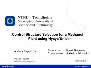 Control Structure Selection for a Methanol Plant using Hysys / Unisim