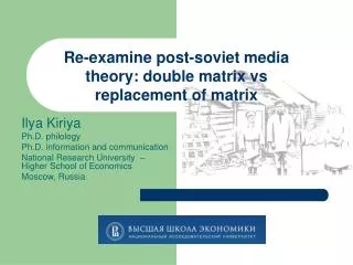 Re-examine post-soviet media theory: double matrix vs replacement of matrix