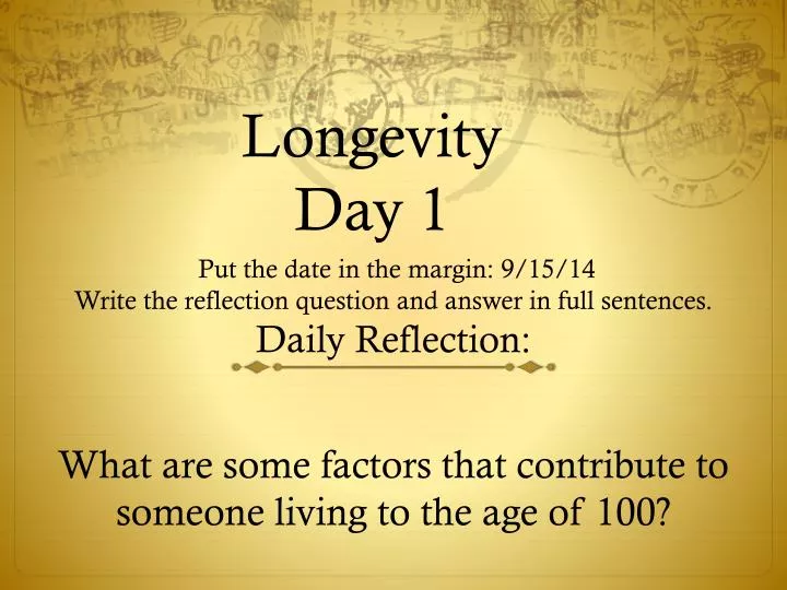 longevity day 1