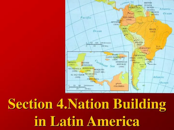 section 4 nation building in latin america