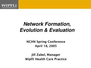 NCHN Spring Conference April 18, 2005 Jill Zabel, Manager Wipfli Health Care Practice