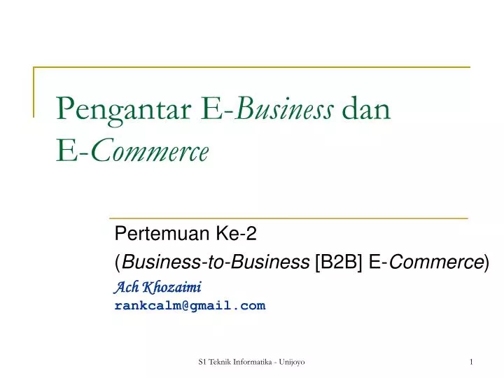 pertemuan ke 2 business to business b2b e commerce ach khozaimi rankcalm@gmail com
