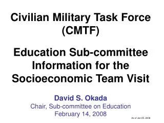 Civilian Military Task Force (CMTF) Education Sub-committee Information for the