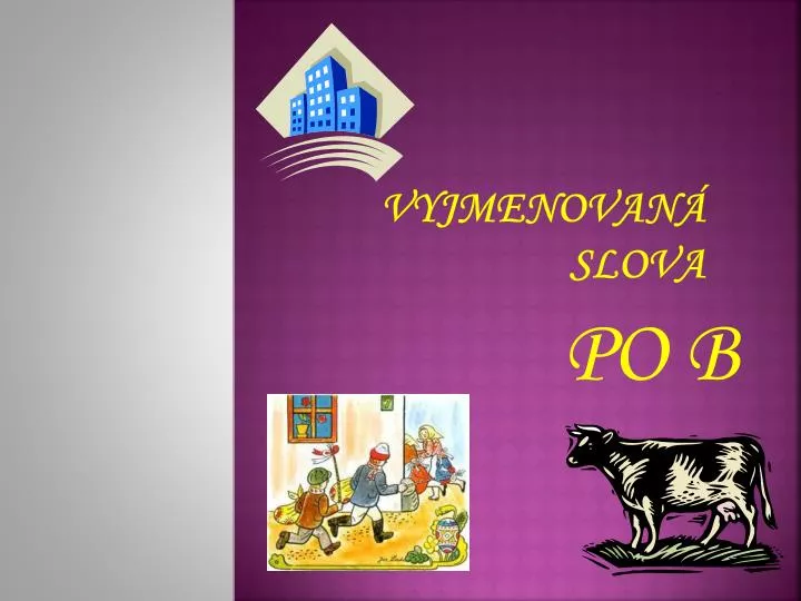 PPT - VYJMENOVANÁ SLOVA PowerPoint Presentation, Free Download - ID:7036764