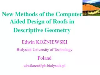 New Methods of the Computer Aided Design of Roofs in Descriptive Geometry