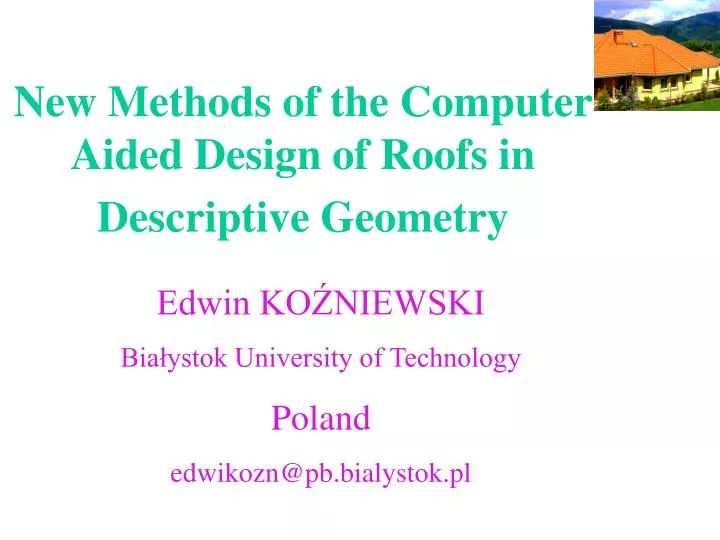 new methods of the computer aided design of roofs in descriptive geometry