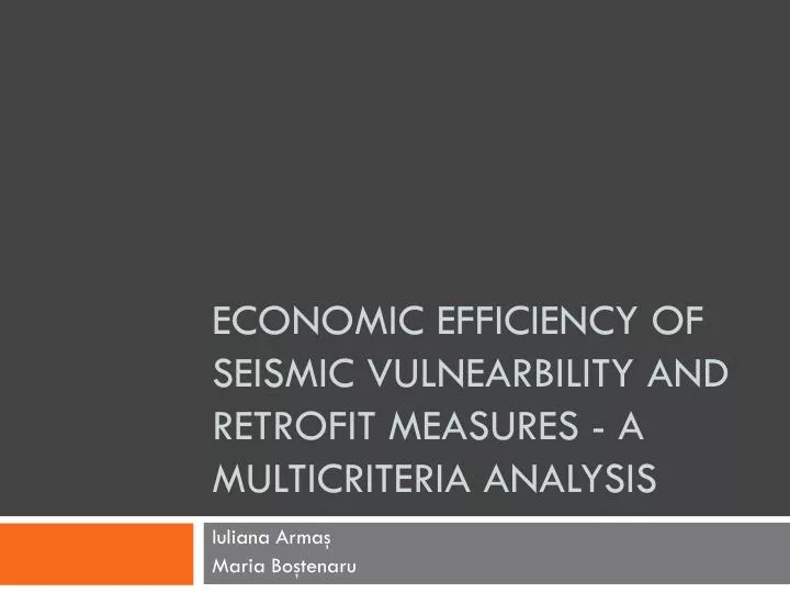 economic efficiency of seismic vulnearbility and retrofit measures a multicriteria analysi s