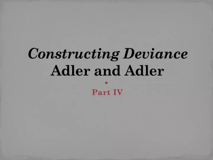 constructing deviance adler and adler