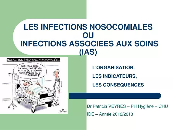 les infections nosocomiales ou infections associees aux soins ias
