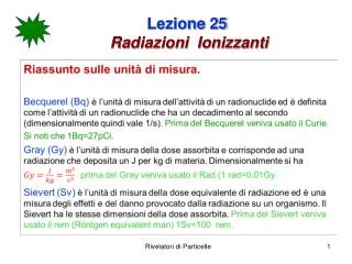 Lezione 25 Radiazioni Ionizzanti