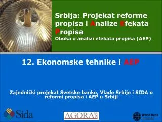 Zajednički projekat Svetske banke , Vlade Srbije i SIDA o reformi propisa i AEP u Srbiji