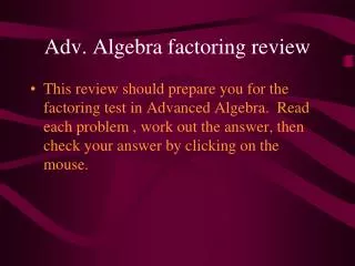Adv. Algebra factoring review