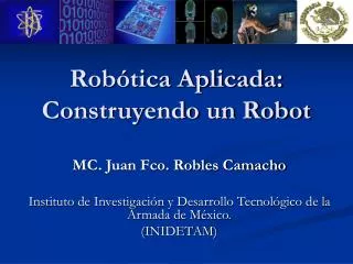 Robótica Aplicada: Construyendo un Robot