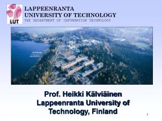 Prof. Heikki Kälviäinen Lappeenranta University of Technolog y, Finland