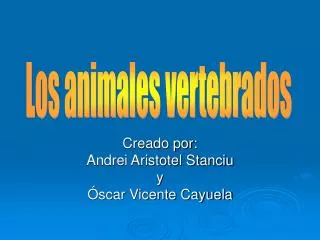 Creado por: Andrei Aristotel Stanciu y Óscar Vicente Cayuela