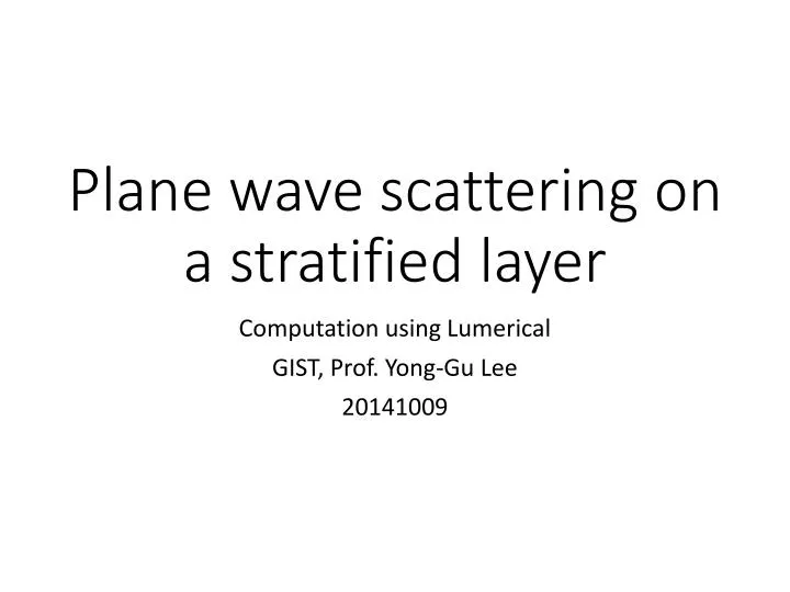 plane wave scattering on a stratified layer