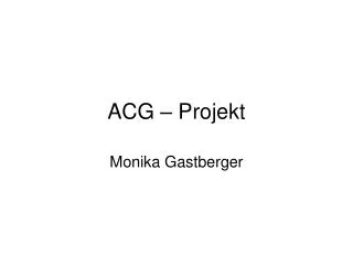ACG – Projekt