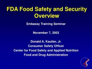 FDA Food Safety and Security Overview