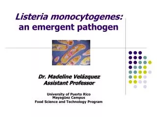 Listeria monocytogenes: an emergent pathogen