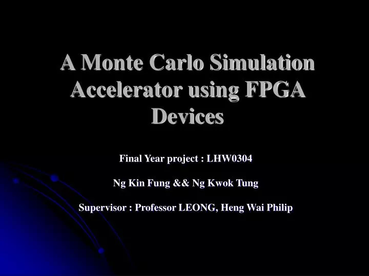a monte carlo simulation accelerator using fpga devices